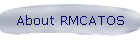 About RMCATOS