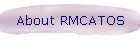 About RMCATOS