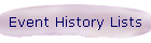 Event History Lists
